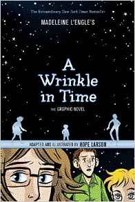 Hope Larson: Madeline L'Engle's A Wrinkle in Time-The Graphic Novel (Hardcover, 2012, Farrar Straus giroux, Farrar Straus Giroux)