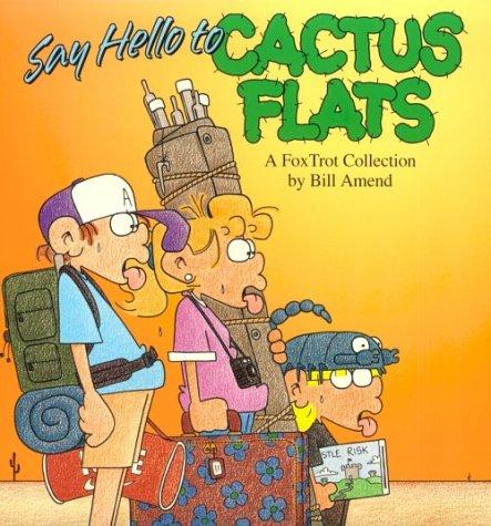 Bill Amend: Say hello to Cactus Flats (1993, Andrews and McMeel)