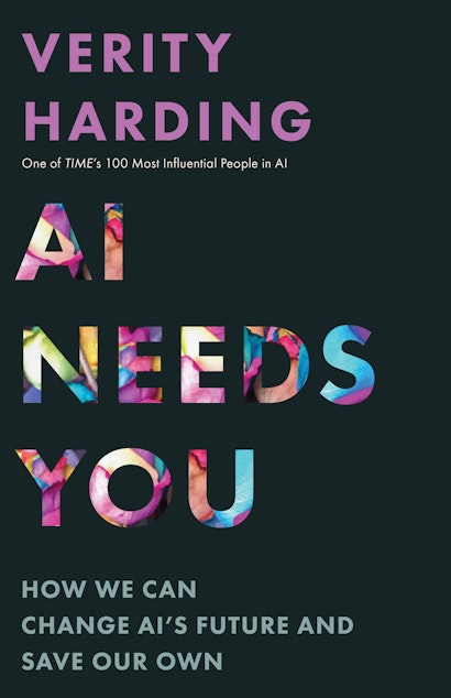 Verity Harding: AI Needs You (EBook, 2024, Princeton University Press)