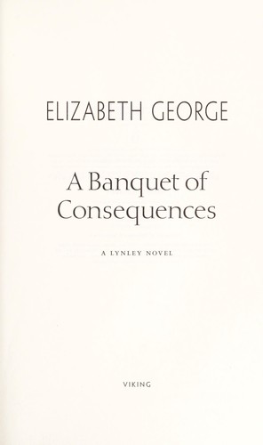 Elizabeth George: A banquet of consequences (2015)