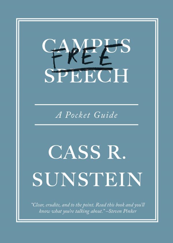 Cass R. Sunstein: Campus Free Speech (2024, Harvard University Press)