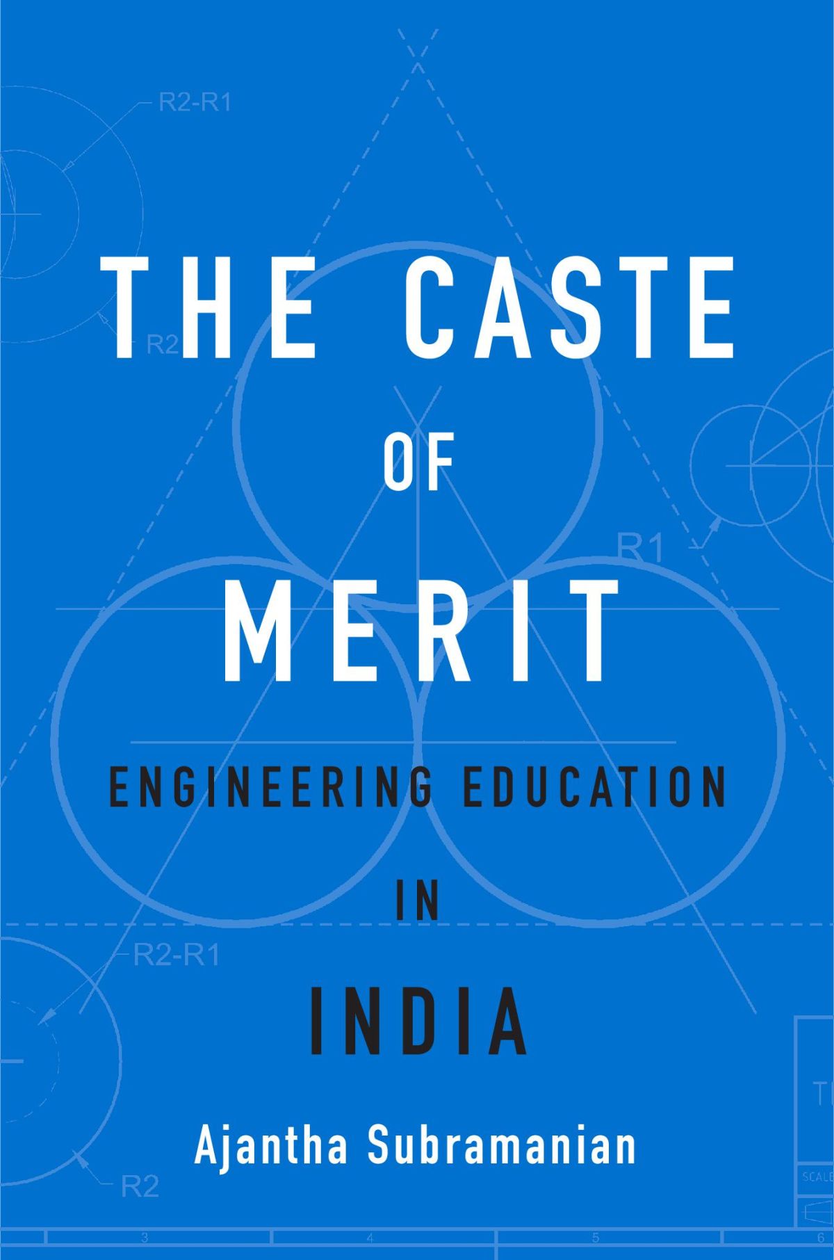 Ajantha Subramanian: Caste of Merit (2019, Harvard University Press)