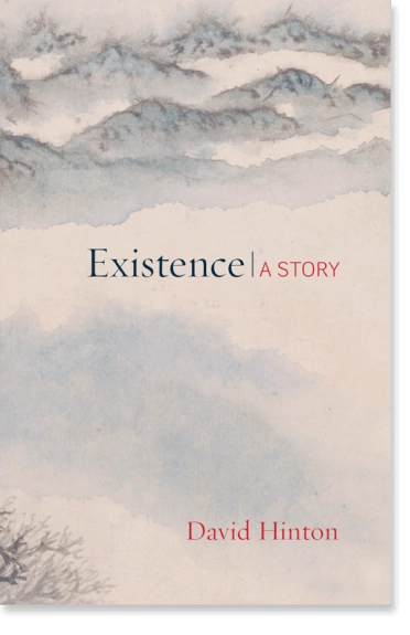 David Hinton: Existence (Multiple languages language, 2016)