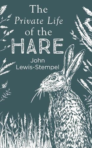 Private Life of the Hare (2019, Transworld Publishers Limited)