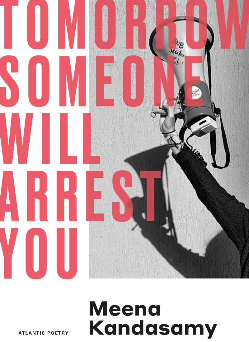 Meena Kandasamy: Tomorrow Someone Will Arrest You (2023, Atlantic Books, Limited)