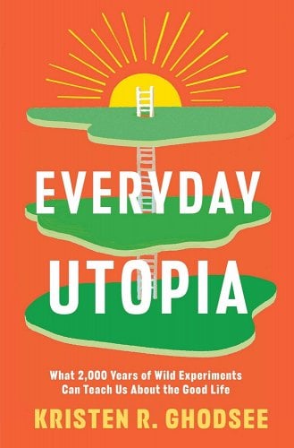 Everyday Utopia (2023, Simon & Schuster)