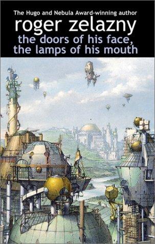 Roger Zelazny: The Doors of His Face, The Lamps of His Mouth (Paperback, 2001, I Books)