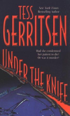 Tess Gerritsen: Under the knife (2001, Thorndike Press)