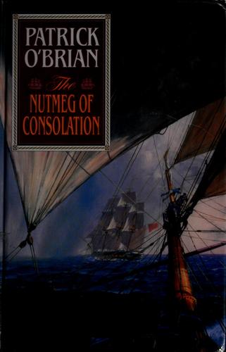 Patrick O'Brian: The nutmeg of consolation (2002, Thorndike Press, Chivers Press)