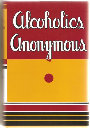 Alcoholics Anonymous.: Alcoholics Anonymous (Hardcover, 1939, Works Publishing Company)