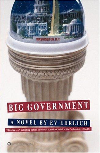 Ev Ehrlich: Big Government (1999, Grand Central Publishing)