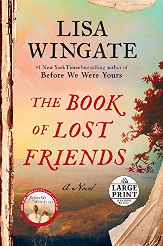 Lisa Wingate: The Book of Lost Friends (Paperback, 2020, Random House Large Print)