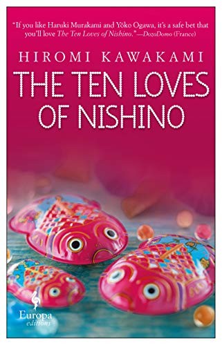 The Ten Loves of Nishino (Paperback, 2019, Europa Editions)