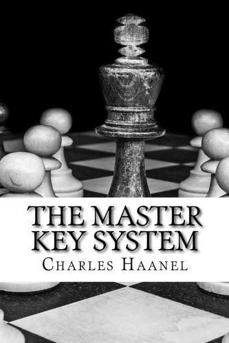 Charles Haanel: The Master Key System (Paperback, 2018, CreateSpace Independent Publishing Platform)