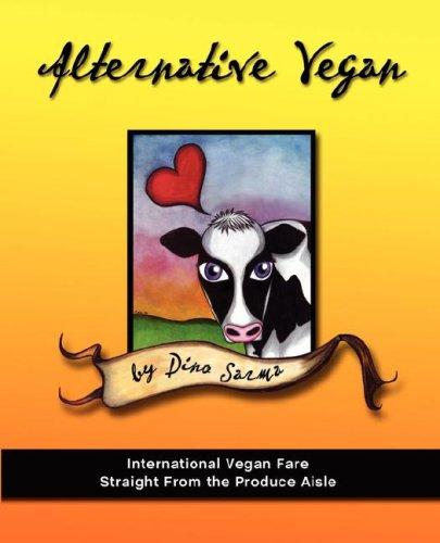 Dino Sarma: Alternative Vegan (Paperback, 2007, Tofu Hound Press)