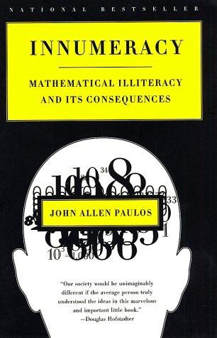 John Allen Paulos: Innumeracy (2001, Hill and Wang)