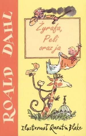 Roald Dahl: Żyrafa, Peli oraz ja (Paperback, Polish language, 2005, Zysk i S-ka)