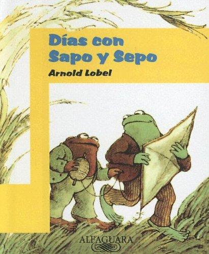 Arnold Lobel: Dias Con Sapo Y Sepo /Days With Frog and Toad (Sapo y Sepo/Frog and Toad) (Paperback, Spanish language, 2003, Turtleback Books Distributed by Demco Media)