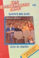 Ann M. Martin: Dawn's Big Date (Baby-Sitters Club) (Hardcover, 1999, Econo-Clad Books)