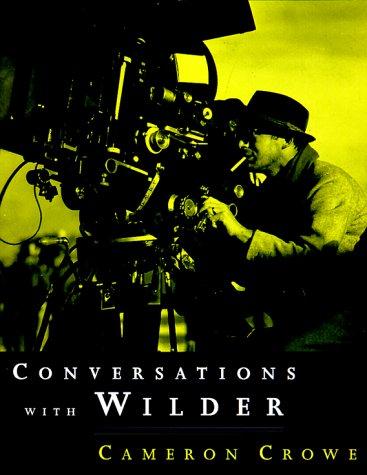 Conversations with Wilder (1999, Knopf, Distributed by Random House)