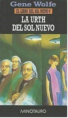 La Urth del Sol Nuevo / The Urth of the New Sun (Libro del Sol Nuevo) (Paperback, Spanish language, 1998, Minotauro)