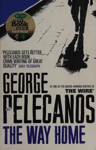 George P. Pelecanos: The way home (2009, Phoenix)