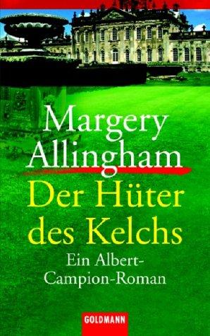 Margery Allingham: Der Hüter des Kelchs. Ein Albert- Campion- Roman. (Paperback, German language, 2002, Goldmann)