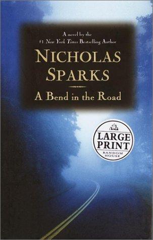 Nicholas Sparks: A bend in the road (2001, Random House Large Print)