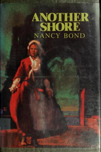 Nancy Bond: Another shore (1988, Margaret K. McElderry Books)