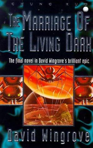 David Wingrove: The Marriage of the Living Dark (Paperback, 1997, Nel)