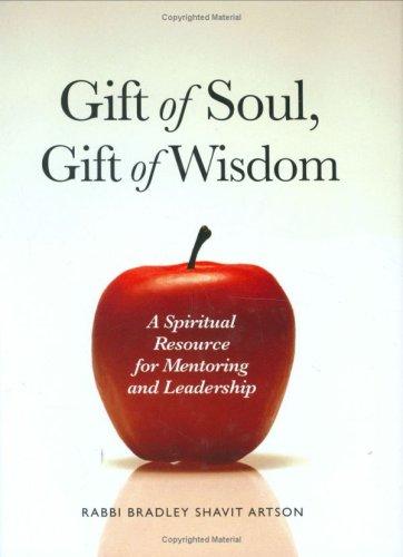 Gift of Soul, Gift of Wisdom (Hardcover, 2006, Behrman House Publishing)