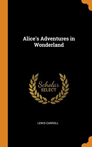 Lewis Carroll: Alice's Adventures in Wonderland (2018, Franklin Classics Trade Press)