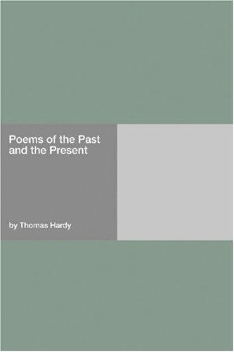 Poems of the Past and the Present (Paperback, 2006, Hard Press)