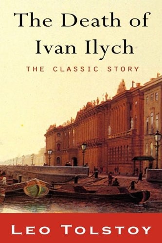 Leo Tolstoy: The Death of Ivan Ilyich (Paperback, 2010, IAP)