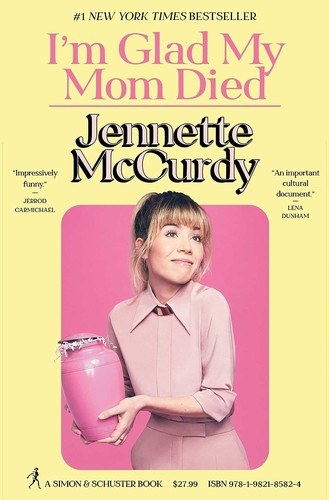 Jennette McCurdy: I'm Glad My Mom Died (2023, Simon & Schuster, Limited)