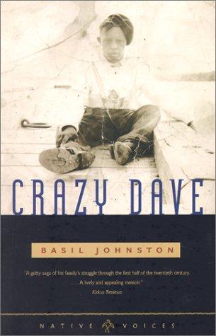 Basil Johnston: Crazy Dave (2002, Minnesota Historical Society Press)