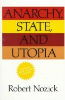 Robert Nozick: Anarchy, state, and utopia (1974, Basic Books)