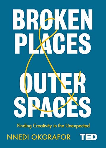 Nnedi Okorafor: Broken Places & Outer Spaces (Hardcover, 2019, Simon & Schuster UK)