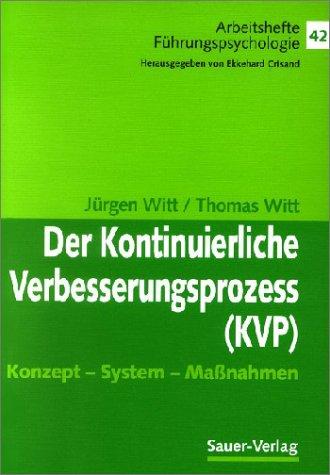 Jürgen Witt, Thomas Witt: Der kontinuierliche Verbesserungsprozeß. (Paperback, 2001, Sauer)