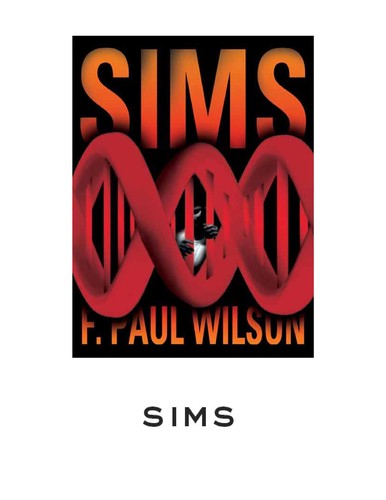 F. Paul Wilson: Sims (2003, Tom Doherty Associates)