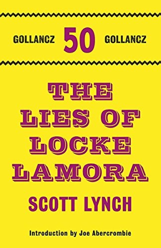 The lies of Locke Lamora (Hardcover, 2011, Gollancz)