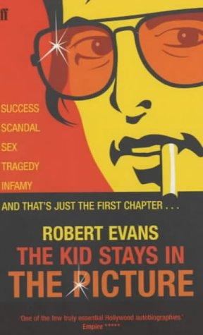 Robert Evans: The Kid Stays in the Picture (Paperback, 2004, Faber and Faber)