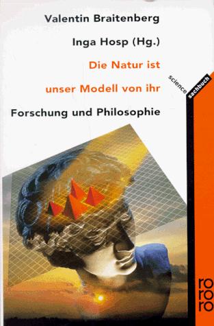 Inga Hosp, Valentino Braitenberg: Die Natur ist unser Modell von ihr (German language, 1996, Rowohlt)