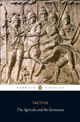 P. Cornelius Tacitus: Agricola and the Germania (Paperback, 2010, Penguin Books)