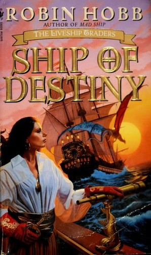 Ship of Destiny (The Liveship Traders, Book 3) (Paperback, 2001, Spectra)