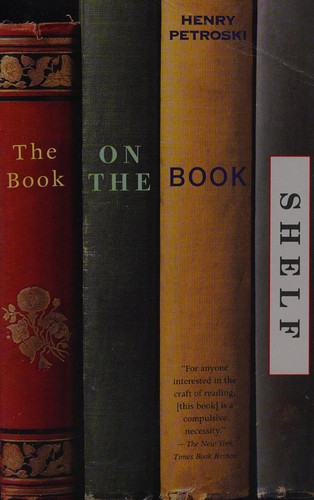 Henry Petroski: The book on the bookshelf (2000, Vintage Books)