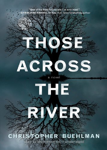 Those Across the River (AudiobookFormat, 2011, Blackstone Audiobooks)