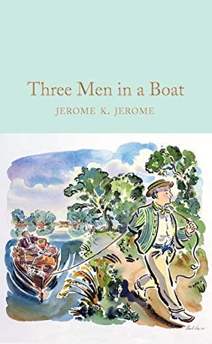 Jerome K. Jerome: Three Men in a Boat (Hardcover, 2020, Macmillan Collector's Library)