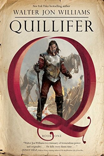 Quillifer (2017, Gallery / Saga Press)