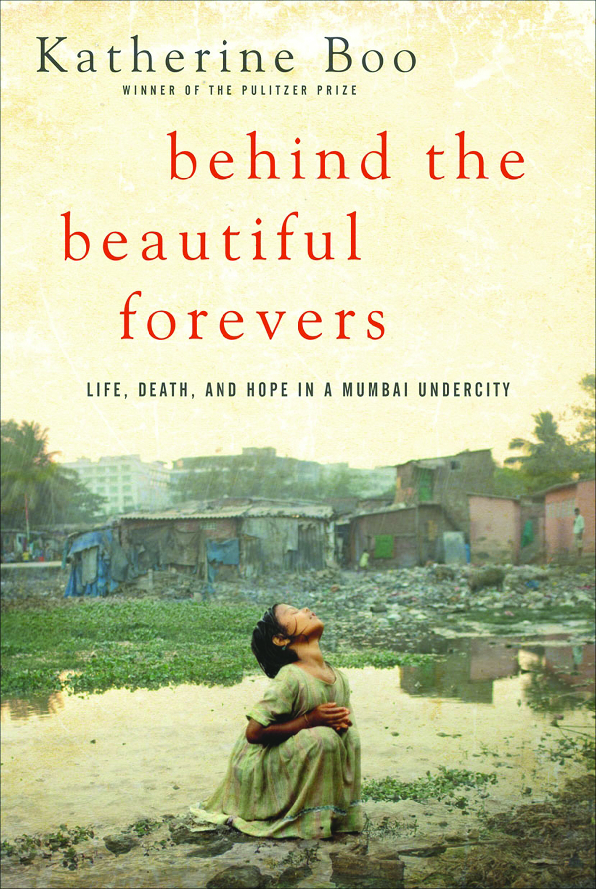 Behind the Beautiful Forevers (2015, Random House Trade Paperbacks)